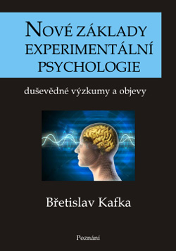 B. Kafka - Nové základy experimentální psychologie